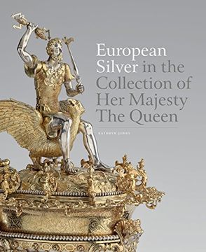 portada European Silver in the Collection of Her Majesty the Queen (in English)