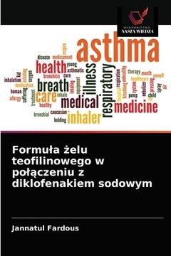 portada Formula żelu teofilinowego w polączeniu z diklofenakiem sodowym (en Polaco)