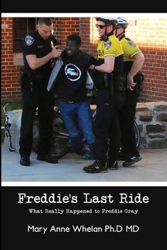 portada Freddie's Last Ride: "What Really Happened to Freddie Gray?" (in English)