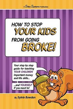 portada how to stop your kids from going broke! (en Inglés)