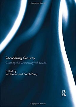portada Reordering Security: Crossing the Criminology/IR Divide (en Inglés)