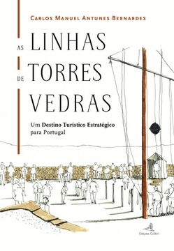 portada AS LINHAS DE TORRES VEDRAS: UM DESTINO TURISTICO ESTRATEGICO PARA PORTUGAL