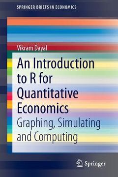 portada An Introduction to R for Quantitative Economics: Graphing, Simulating and Computing
