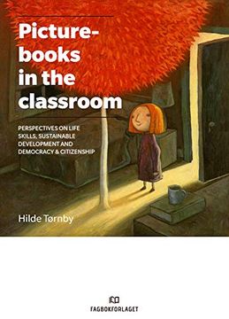 portada Picturebooks in the Classroom Perspectives on Life Skills, Sustainable Development and Democracy Citizenship