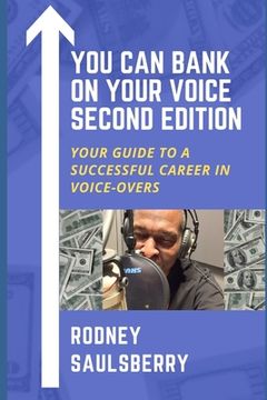 portada You Can Bank on Your Voice Second Edition: Your Guide to a Successful Career in Voice-Overs (en Inglés)