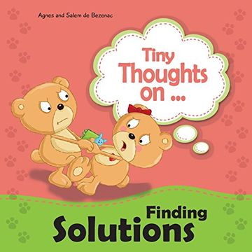 portada Tiny Thoughts on Finding Solutions: Sister wants my toys. How can I work this out?: Volume 10