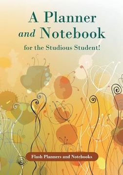 portada A Planner and Notebook for the Studious Student! (en Inglés)