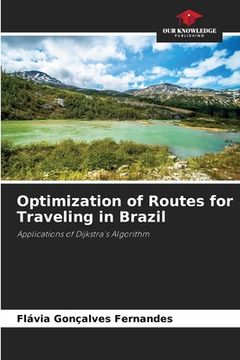 portada Optimization of Routes for Traveling in Brazil (en Inglés)