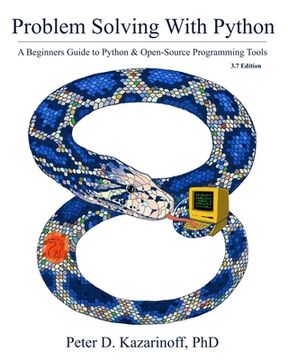 portada Problem Solving with Python 3.7 Edition: A beginner's guide to Python & open-source programming tools (in English)