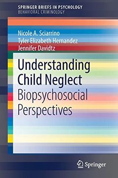 portada Understanding Child Neglect: Biopsychosocial Perspectives (Springerbriefs in Psychology) 
