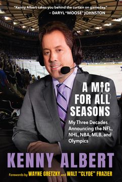 portada A MIC for All Seasons: My Three Decades Announcing the Nfl, Nhl, Nba, Mlb, and Olympics
