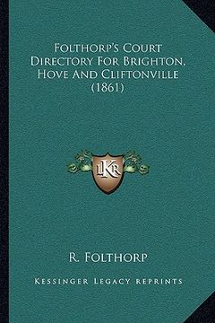 portada folthorp's court directory for brighton, hove and cliftonville (1861) (en Inglés)