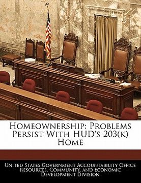 portada homeownership: problems persist with hud's 203(k) home (en Inglés)