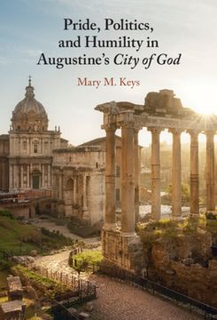 portada Pride, Politics, and Humility in Augustine’S City of god (en Inglés)