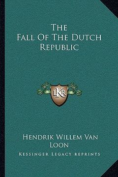 portada the fall of the dutch republic (en Inglés)