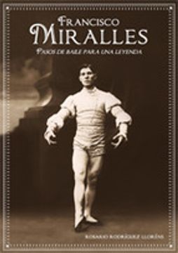 portada Francisco Miralles.: Pasos de baile para una leyenda
