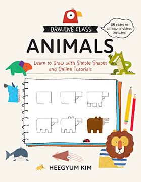 portada Drawing Class: Animals: Learn to Draw With Simple Shapes and Online Tutorials (en Inglés)