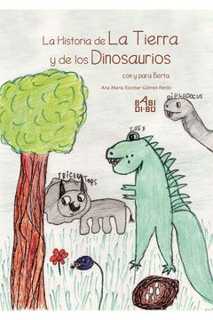 portada La Historia de la Tierra y de los Dinosaurios con y Para Berta