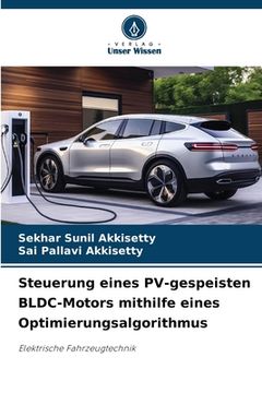 portada Steuerung eines PV-gespeisten BLDC-Motors mithilfe eines Optimierungsalgorithmus (en Alemán)