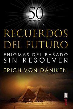 Libro Recuerdos del Futuro, Erich Von D&Auml;Niken, ISBN 9788441440098.  Comprar en Buscalibre