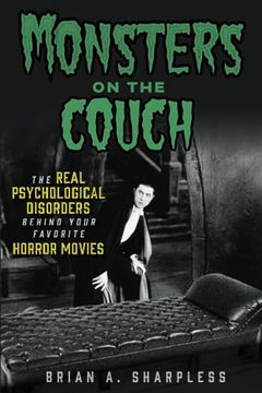 portada Monsters on the Couch: The Real Psychological Disorders Behind Your Favorite Horror Movies (en Inglés)