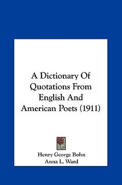 portada a dictionary of quotations from english and american poets (1911) (en Inglés)