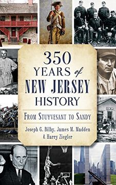 portada 350 Years of New Jersey History: From Stuyvesant to Sandy (en Inglés)