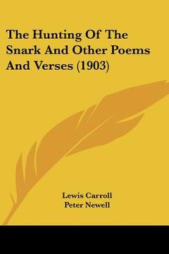 portada the hunting of the snark and other poems and verses (1903) (en Inglés)