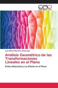 portada Análisis Geométrico de las Transformaciones Lineales en el Plano (in Spanish)