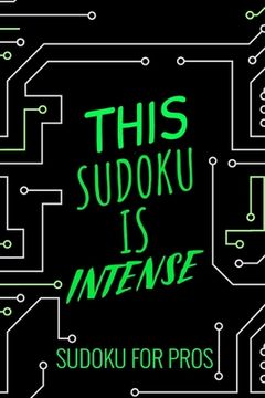 portada This Sudoku Is Intense: 300 Ridiculously HARD SUDOKU PUZZLES (en Inglés)