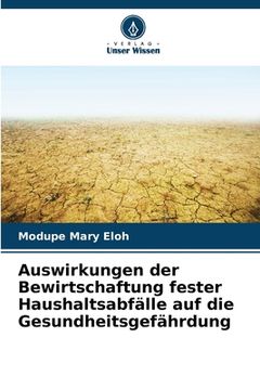 portada Auswirkungen der Bewirtschaftung fester Haushaltsabfälle auf die Gesundheitsgefährdung (in German)