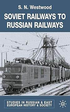 portada Soviet Railways to Russian Railways (Studies in Russian and East European History and Society)