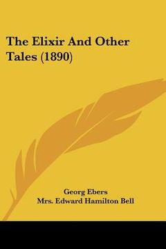 portada the elixir and other tales (1890) (en Inglés)