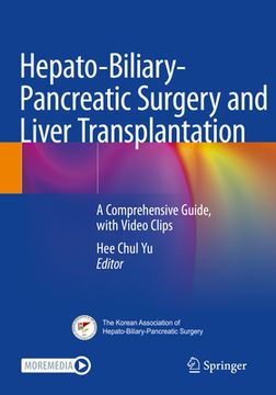 portada Hepato-Biliary-Pancreatic Surgery and Liver Transplantation: A Comprehensive Guide, with Video Clips
