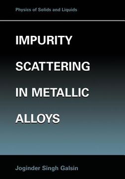 portada Impurity Scattering in Metallic Alloys (en Inglés)