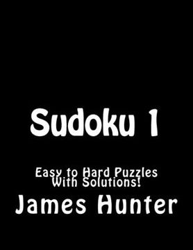 portada Sudoku 1: Easy to Hard Puzzles With Solutions! (en Inglés)
