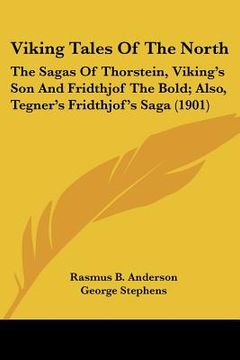 portada viking tales of the north: the sagas of thorstein, viking's son and fridthjof the bold; also, tegner's fridthjof's saga (1901)