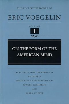 portada On the Form of the American Mind (The Collected Works of Eric Voegelin, Volume 1) (en Inglés)