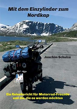 portada Mit dem Einzylinder zum Nordkap: Ein Reisebericht für Motorrad-Freunde und Die, die es Werden Möchten (en Alemán)