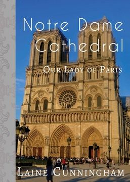 portada Notre Dame Cathedral: Our Lady of Paris (in English)
