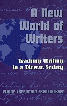 portada A New World of Writers: Teaching Writing in a Diverse Society (Adolescent Cultures, School, and Society)