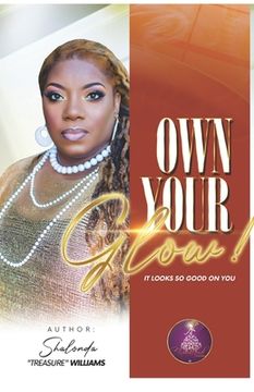 portada Own Your G.L.O.W.: It Looks So Good On You (in English)
