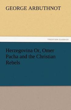 portada herzegovina or, omer pacha and the christian rebels (en Inglés)