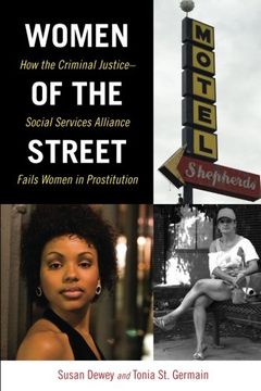portada Women of the Street: How the Criminal Justice-Social Services Alliance Fails Women in Prostitution (en Inglés)