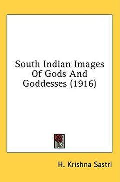 portada south indian images of gods and goddesses (1916) (en Inglés)