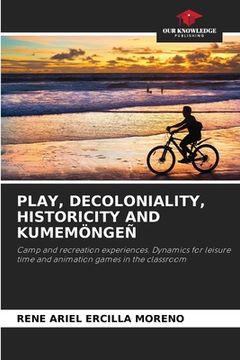 portada Play, Decoloniality, Historicity and Kumemöngeñ (en Inglés)