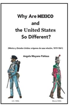 portada Why Are Mexico and the United States So Different?: Origins and Implications of the Mexico/US Relationship. Translation of México y Estados Unidos: or (en Inglés)