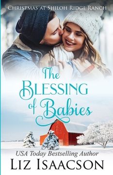 portada The Blessing of Babies: A Glover Family Saga Novella (Shiloh Ridge Ranch in Three Rivers Romance) (in English)