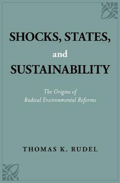 portada Shocks, States, and Sustainability: The Origins of Radical Environmental Reforms 