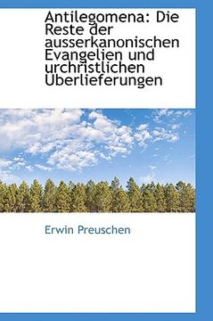 portada Antilegomena: Die Reste der ausserkanonischen Evangelien und urchristlichen Überlieferungen (in German)